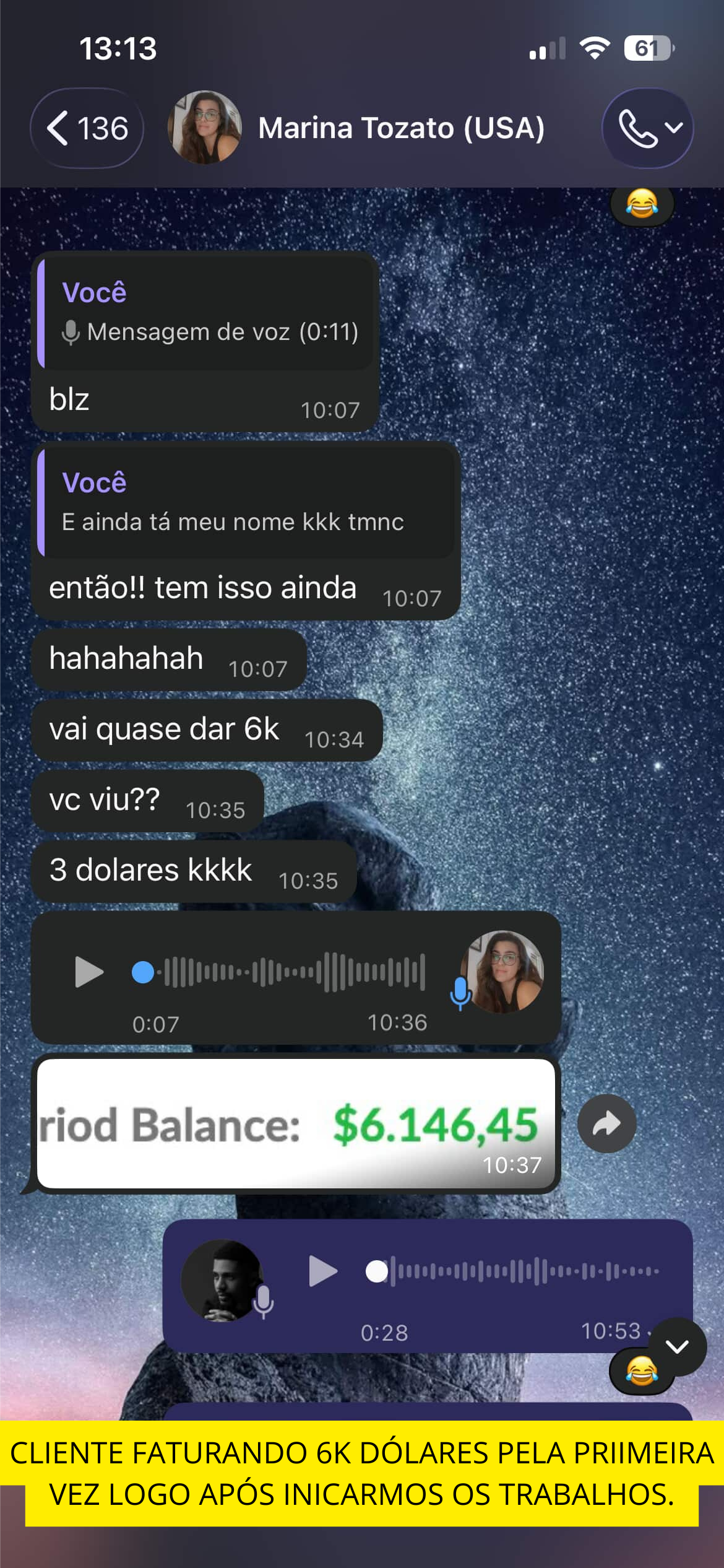 CLIENTE FATURANDO 6K DE DÓLARES PELA PRIMEIRA VEZ, LOGO APÓS INICARMOS A ASSESSORIA